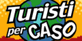 Turisti per Caso